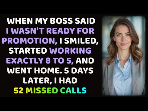 My Boss Said I Wasn't Ready for Promotion, So I Stopped Doing Extra Work..