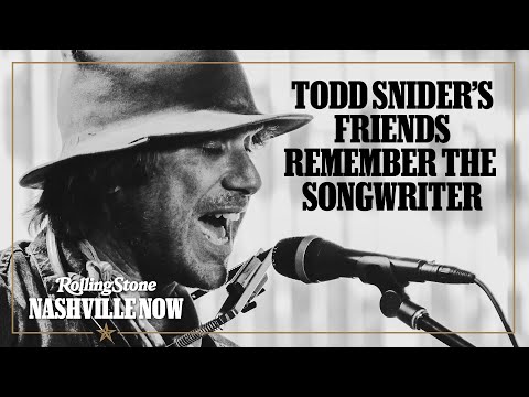 Todd Snider’s Friends Remember the Songwriter | Rolling Stone Nashville Now