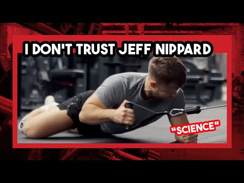 I Don't Trust Jeff Nippard...