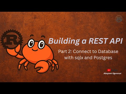 Rust Rest API - Part 2: Database Connection Using SQLx & Connection Pooling
