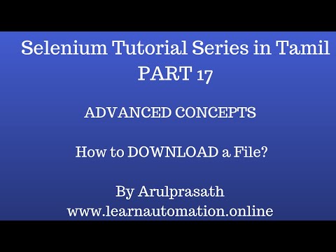 Selenium Tutorial Series | Part 17 | How to download a file and verify it's downloaded or not| Tamil
