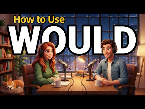 How to Use WOULD in Everyday Conversations | English Conversation Practice ｜ English Podcast