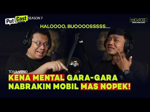TOVA VENO: ASISTEN KESAYANGAN NOPEK NOVIAN | PUTCAST