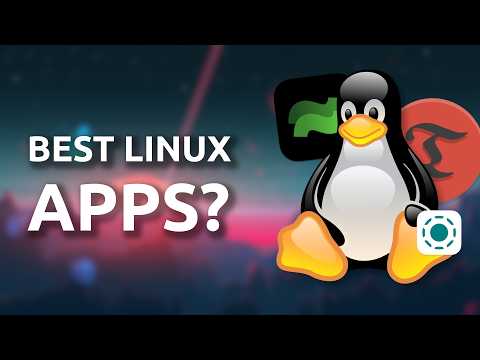 The BEST Linux apps in 2025 - are you using them?
