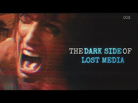 The Dark Side of Lost Media [3]