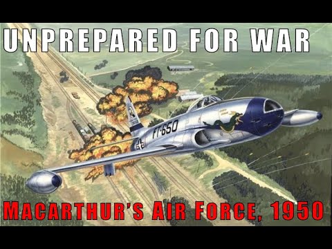 UNPREPARED FOR WAR: The Far East Air Force Before The Korean War