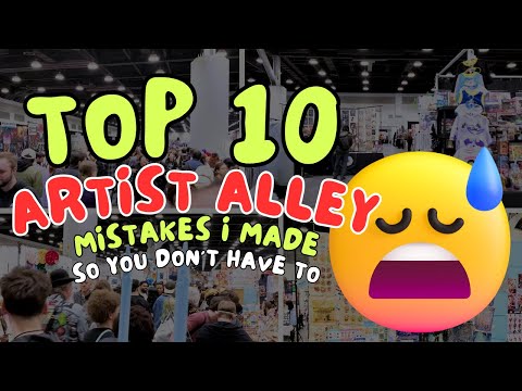 ❌❌❌Top 10 Artist Alley Mistakes I Made (So You Don’t Have To) ❌❌AVOID THESE ARTIST ALLEY MISTAKES