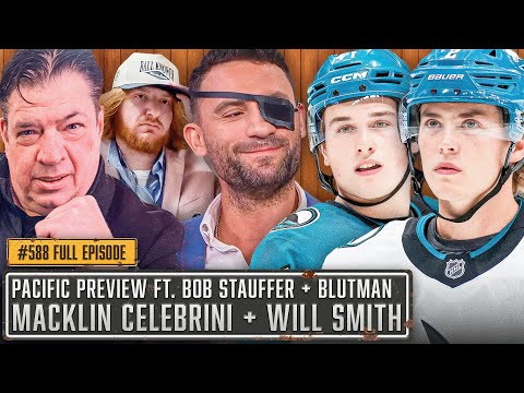 PACIFIC DIVISION PREVIEW ft. Macklin Celebrini, Will Smith, Bob Stauffer & Liam Blutman - Ep. 588