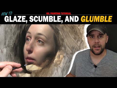 OIL PAINTING TIPS: How to Glaze, Scumble, and . . . GLUMBLE?
