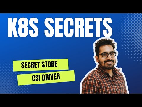 Kubernetes secrets with Secrets Store CSI Driver