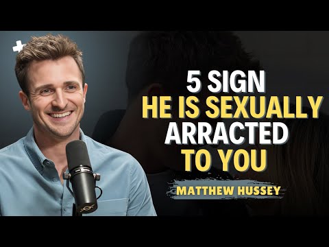 5 Signs He Is Sexually Attracted To You | Matthew Hussey Relationship Advice