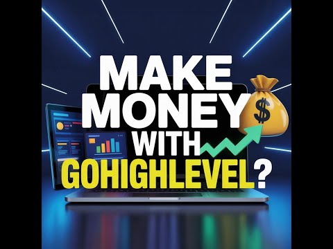 Making Money w  GoHighLevel