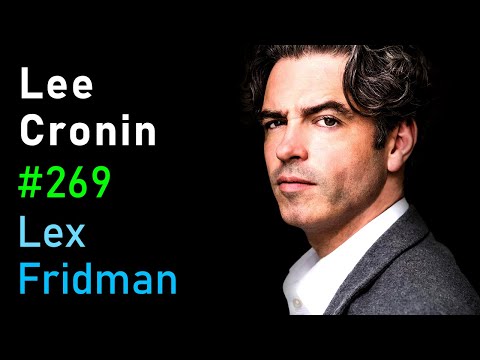 Lee Cronin: Origin of Life, Aliens, Complexity, and Consciousness | Lex Fridman Podcast #269
