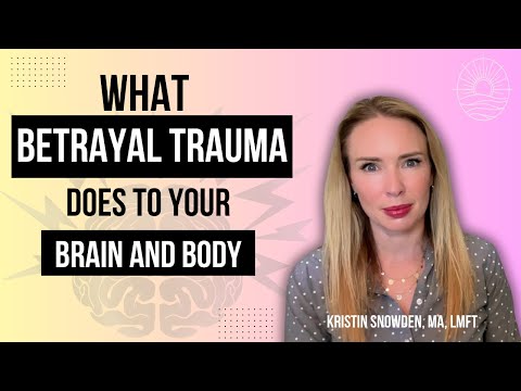 What Betrayal Trauma Does to the Brain and Body: Tools to Heal