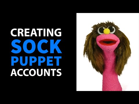 Creating Sock Puppet Accounts