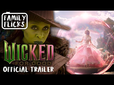 Wicked: For Good (2025) Official Trailer | Family Flicks