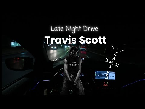 Travis Scott mix - Late Night Drive Playlist