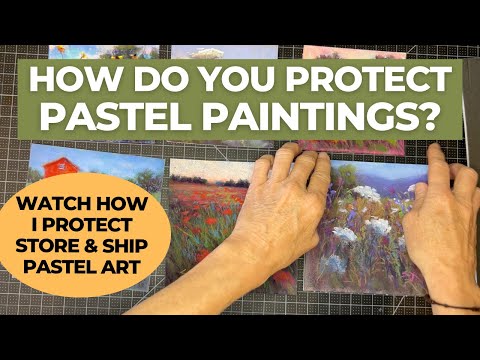 MY MOST ASKED QUESTION! - How Do you Protect Pastel Paintings?