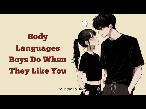 Body Languages Boys Do When They Find You Attractive