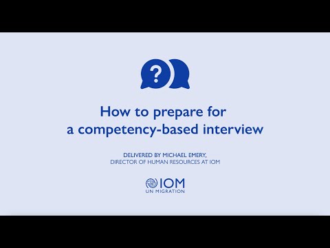 How to Prepare for a Competency Based Interview? Delivered by: Director of Human Resources of IOM
