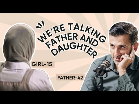 "How Can I Get Married Without Flirting, DAD?” / Hard Questions From A Daughter To Muslim Father