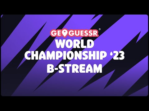 GeoGuessr World Championship 23 - Group stage B-stream
