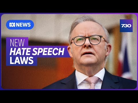 Questions over Albanese government’s proposed hate speech laws | 7.30