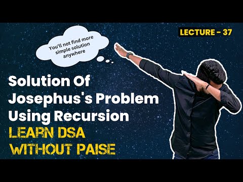 Solution Of Josephus Problem Using Recursion | FREE DSA Course in JAVA | Lecture 37