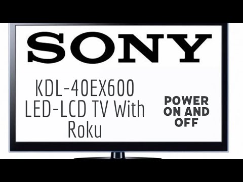 Sony KDL 40EX600 LED LCD TV (With Roku) -- Power on and off