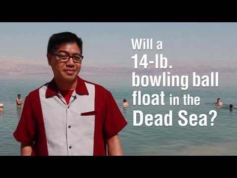 Will a 14-lb. Bowling Ball Float in the Dead Sea?