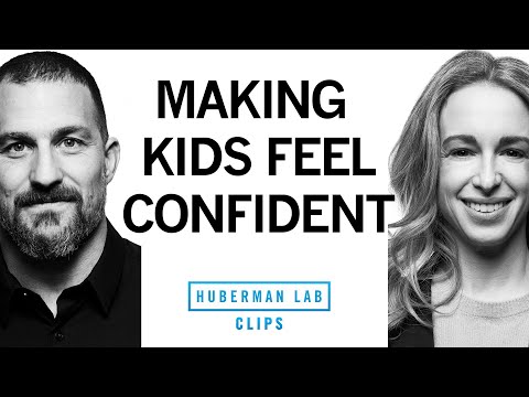 How to Build Confidence in Your Kids | Dr. Becky Kennedy & Dr. Andrew Huberman