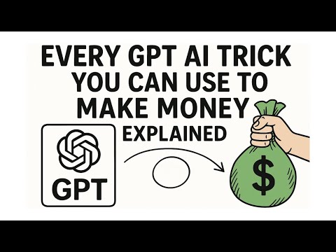 Every GPT AI Trick to Make Money Explained in 9 Minutes