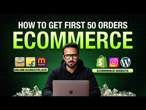 FIRST 50 ORDERS in Ecommerce (2026): Blueprint for Amazon, Flipkart, Shopify & More 🚀