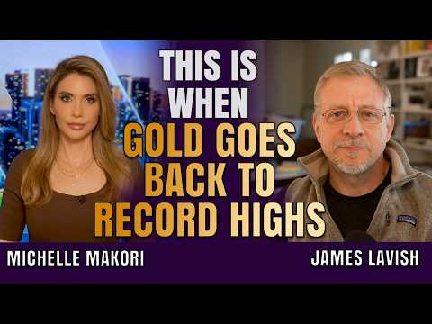This Is When Gold Goes Back to Record Highs | James Lavish & Michelle Makori