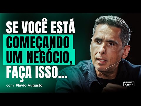 Flávio Augusto gives tips for those starting a business | brunetcast
