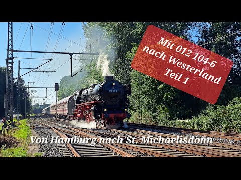 Unfassbar! Surreal! Dampflok 012 104-6 fährt nach Westerland