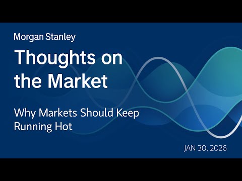 Why Markets Should Keep Running Hot