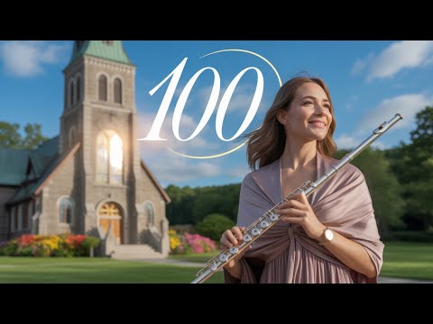 100 Most Beautiful Hymn Instrumentals 🙏🏼 Heavenly Flute & Piano Music to Heal Your Soul