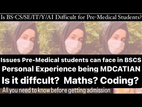 BSCS after Pre Medical || Difficulties || Is it good decision to change field || Honest talk ||