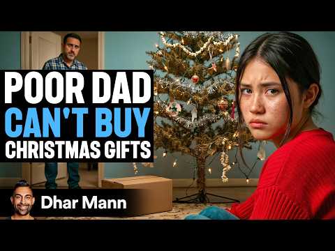 POOR DAD Can't Buy CHRISTMAS GIFTS, What Happens Next Is Shocking | Dhar Mann Studios