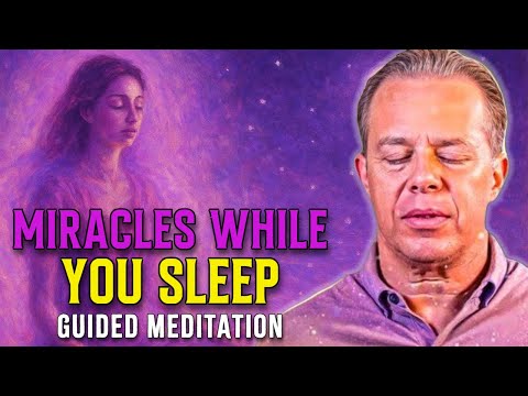 Dr. Joe Dispenza - Play This Every Night Before Sleep and Miracles Will Find You | Sleep Meditation
