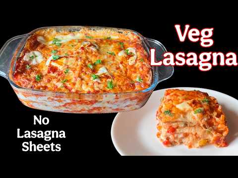 Easy Veg Lasagna Without Lasagna Sheets | Veg Lasagna Recipe | वेज लजानिया आसान तरीके से