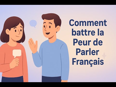 FRENCH PODCAST | Comment battre la Peur de Parler Français | Techniques Simples Pour être Confiant