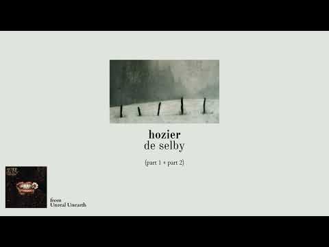 Hozier - De Selby (Part 1 + Part 2)
