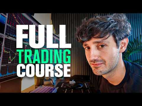 The ONLY Trading Guide You’ll Ever Need (Full 10+ Hour Course)
