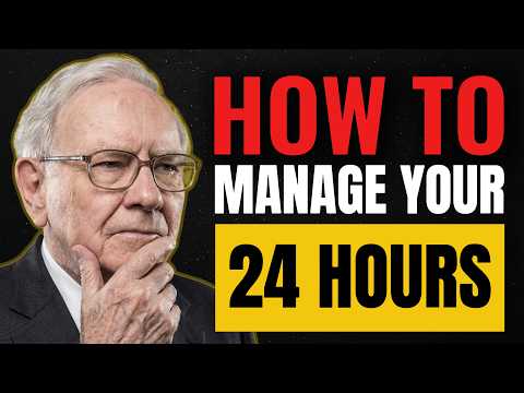 Warren Buffett: How to Master Your 24 Hours Like High Performers