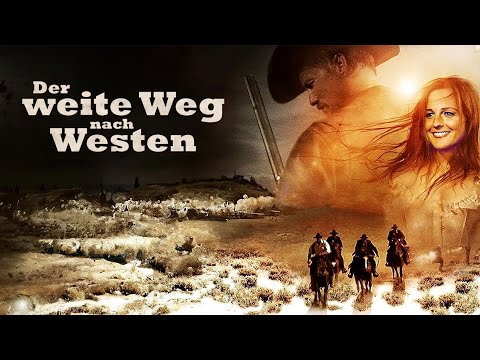 Der weite Weg nach Westen (WESTERN FILME DEUTSCH, William Shatner, Klassische Filme auf Deutsch)