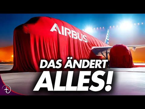 Hat Airbus gerade ALLES VERÄNDERT?!
