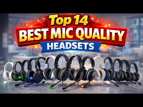 Top 14 Best Mic Quality Headsets | Crystal Clear Voice & Noise Cancellation