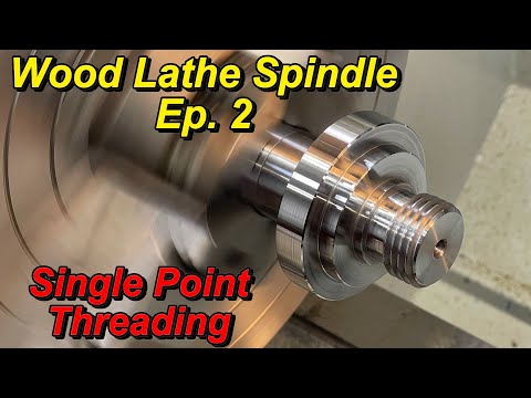 Machining a Wood Lathe Spindle Ep. 2